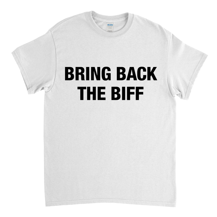 Bring Back the Biff Tee