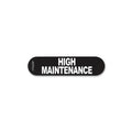 Rogz Pre-Made Badge High Maintenance Sml-Habitat Pet Supplies