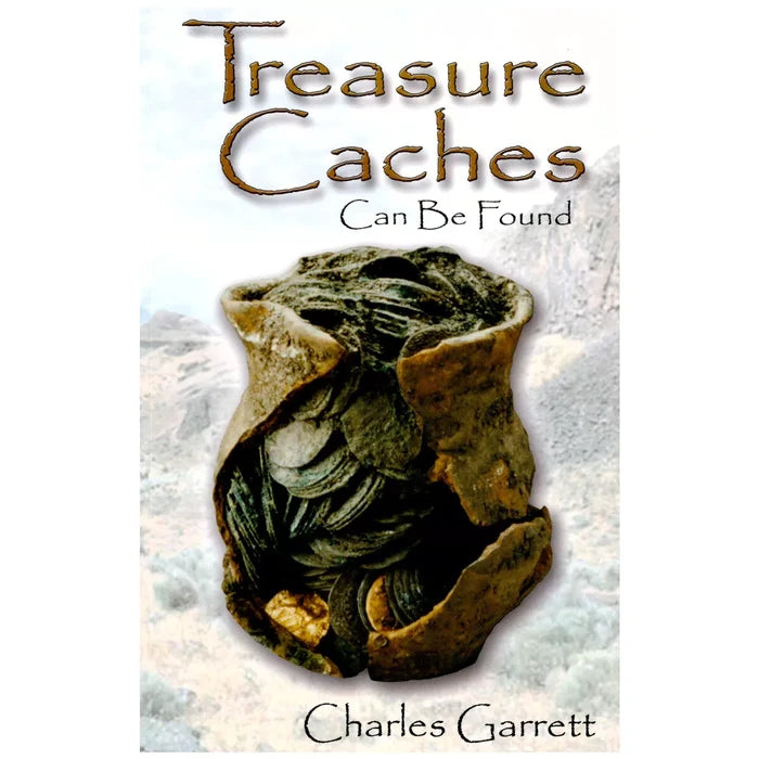 Treasure Caches Can Be Found - Metal Detecting Book by Charles Garrett
